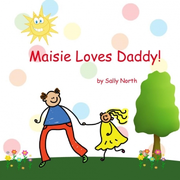 Maisie loves Daddy