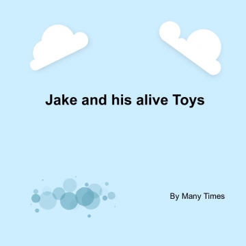 Jake and His Alive Toys