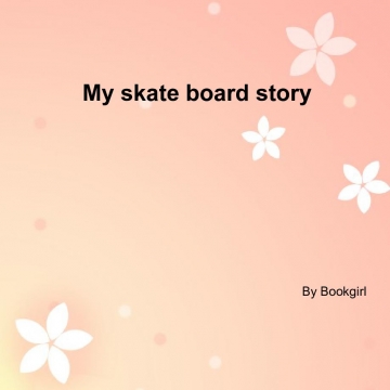 My skate board story