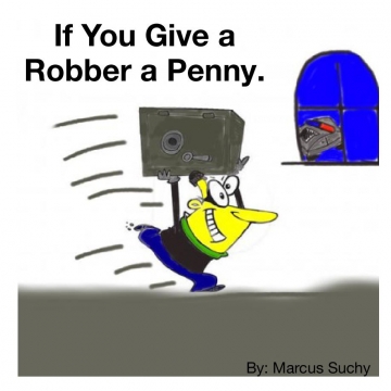 If You Give a Robber a Penny.