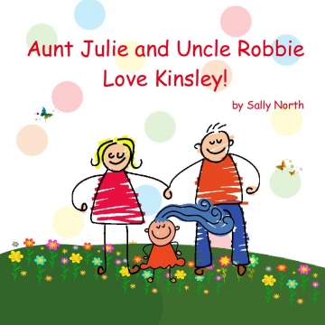 Aunt Julie and Uncle Robbie Love Kinsley!