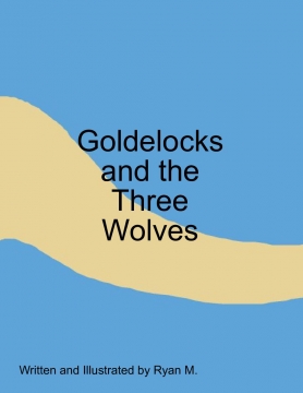 Goldilocks And The Three Wolves