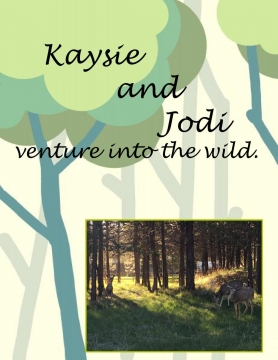 Kaysie & Jodi venture into the wild