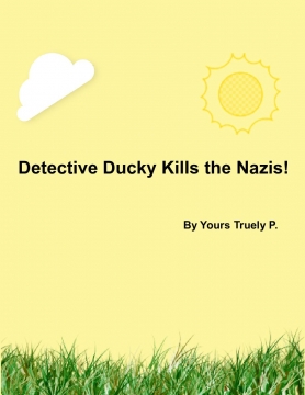 Detective Ducky and the Nazi's
