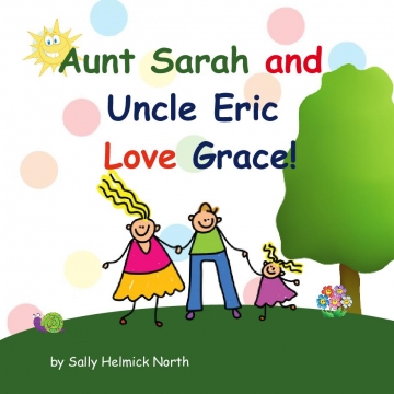Aunt Sarah and Uncle Eric Love Grace!