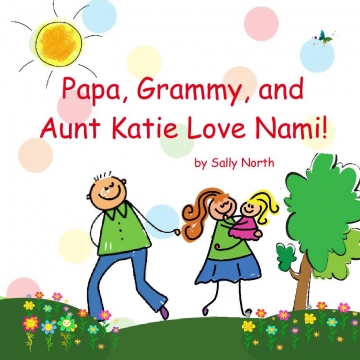 Papa, Grammy, and Aunt Katie Love Nami!