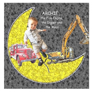 Archie, the Fire Engine, the Digger and the Moon
