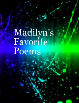 favorite Poems by Madilyn