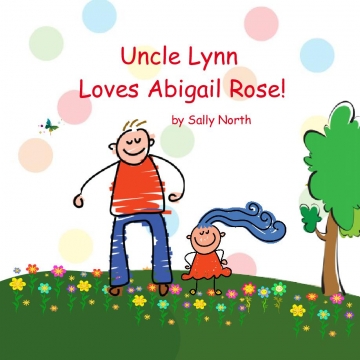 Uncle Lynn Loves Abigail Rose!