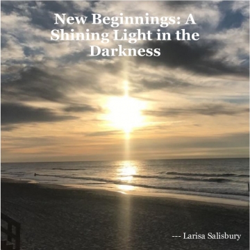 New Beginnings: A Shining Light in the Darkness