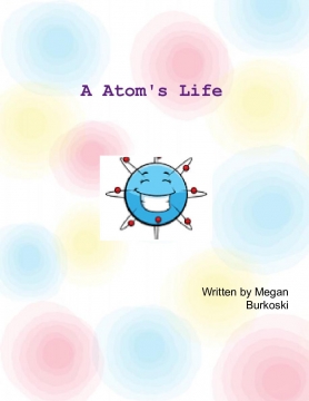 An Atom's Life