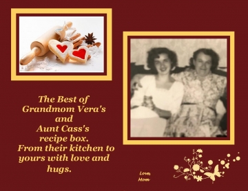 Grandmom Vera and Aunt  Cass Recipes