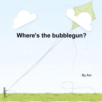 Where's the bubble gun?