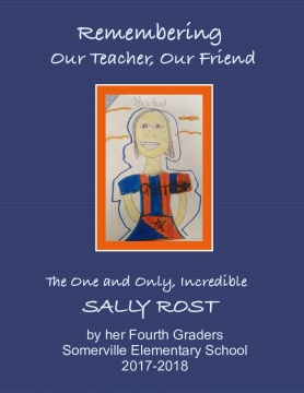 Remembering Our Teacher, Our Friend:  The One and Only, Incredible SALLY ROST