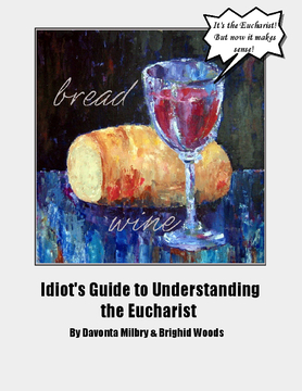 Idiot's Guide to Understanding the Eucharist