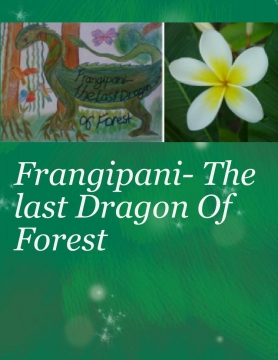 Frangipani The Last Dragon Of Forest