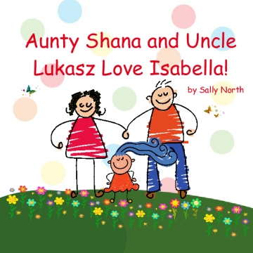 Aunty Shana and Uncle ŁLukasz Love Isabella!