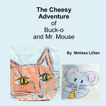 The Cheesy Adventure of Buck-o and Mr. Mouse