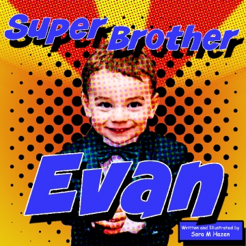 Evan is a Super Big Brother