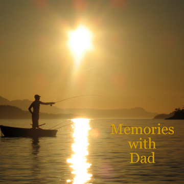 Memories with Dad