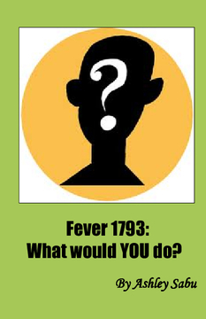 Fever 1793:What would YOU do?