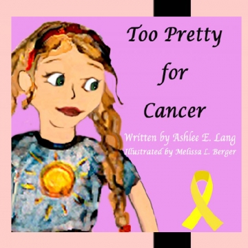 "Too Pretty for Cancer"