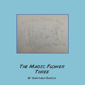 The Magic Flower Three