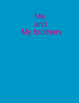 Me and My Brothers