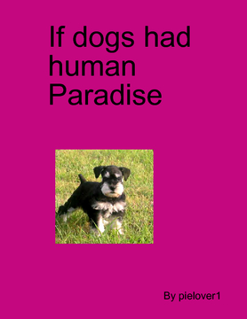 If dogs Human Paradise