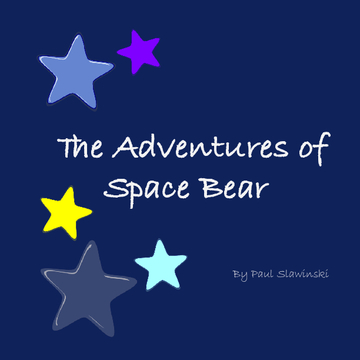 The Adventures of Space Bear!