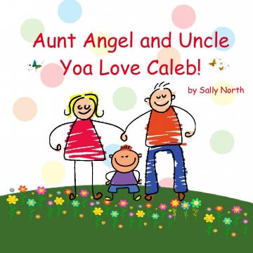 Aunt Angel and Uncle Yoa Love Caleb!