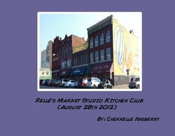 Relle's Market Studio Kitchen Club (August 28th 2012)