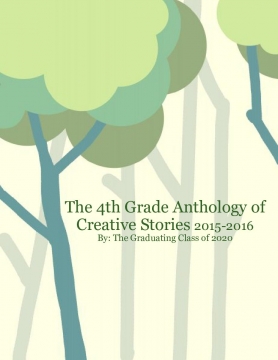 4th Grade Anthology of Creative Stories