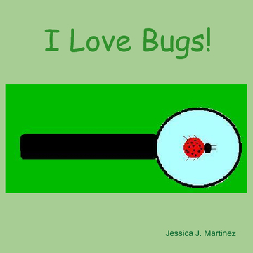 I love bugs!