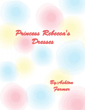 Princess Rebecca's Dresses