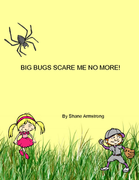 Big Bugs Scare Me No More