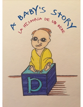 A Baby's Story / Un Historia de un Bebe