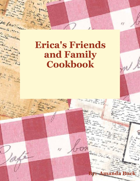 Erica's Friends and Famliy Cookbook-Paperback edition