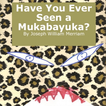 Have You Seen a Mukabayka?