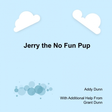JERRY the No Fun Pup
