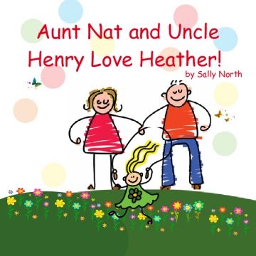 Aunt Nat and Uncle Henry Love Heather!