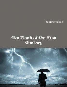 The Flood of the 21st Century