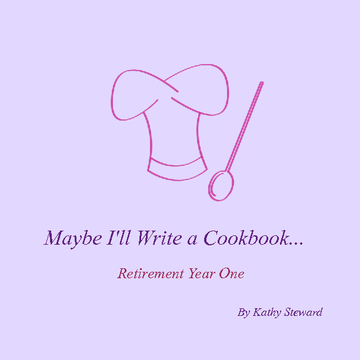 Maybe I'll Write a Cookbook...