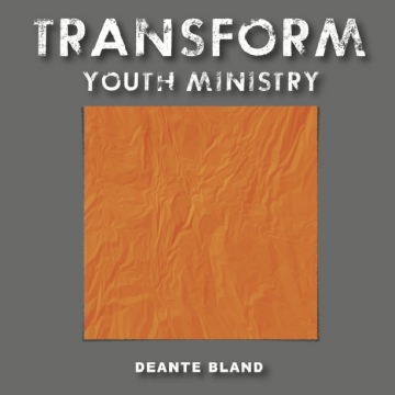 Transform Youth Ministry