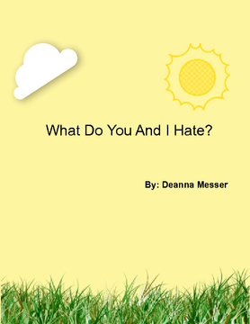 WHAT DO YOU AND I HATE?