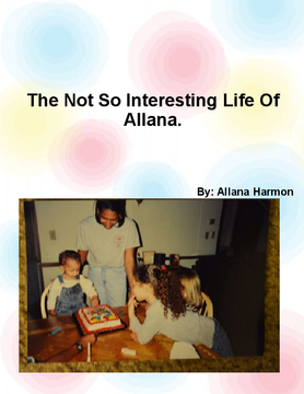 Allana's Not So Interesting Life.