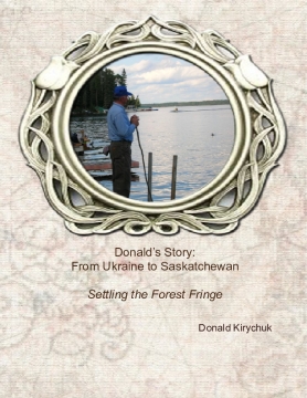 Данило (Donald’s) Story: From Ukraine to Saskatchewan