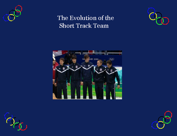The Evolution of the Short Track Team