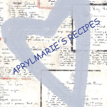 Aprylmarie's Recipes