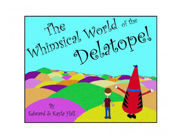 The Whimsical World of the Delatope